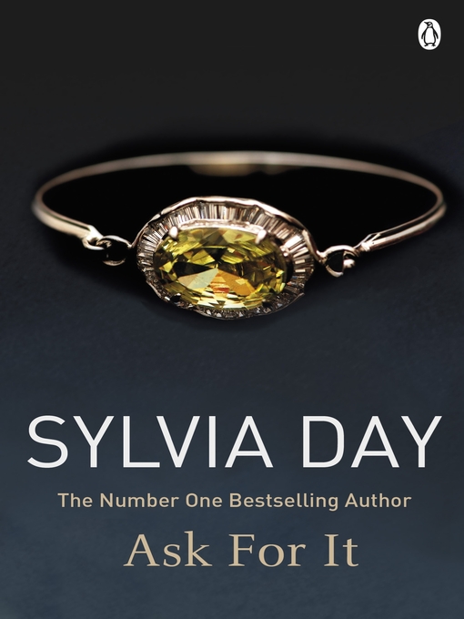 Title details for Ask for It by Sylvia Day - Available